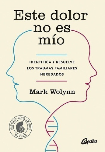 Este Dolor No Es Mio - Wolynn, Mark - Es