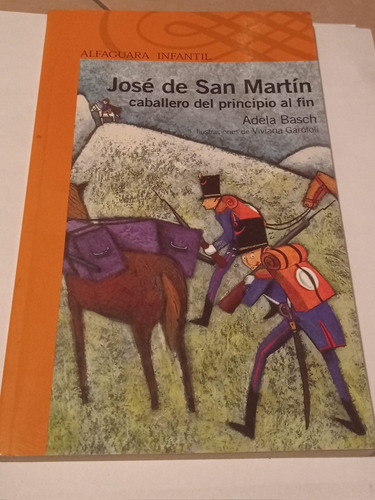 José De San Martin Caballero Del Principio Al Fin