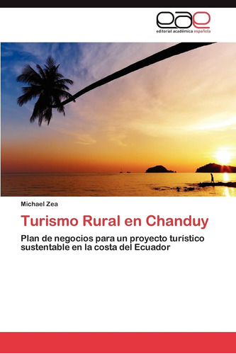 Libro: Turismo Rural En Chanduy: Plan De Negocios Para Un Pr