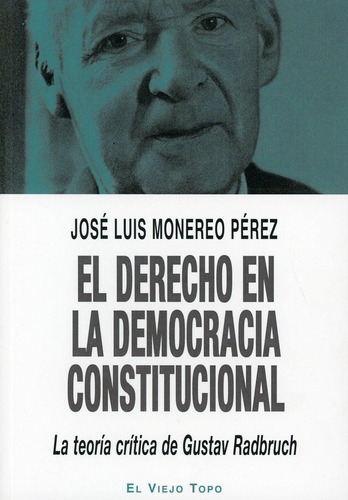 Libro El Derecho En La Democracia Constitucional. La Teoría 