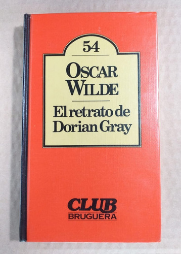 El Retrato De Dorian Gray Oscar Wilde Club Bruguera # 54 | MercadoLibre