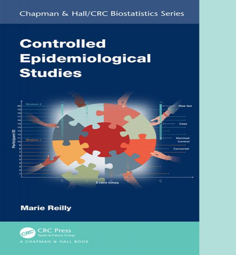 Controlled Epidemiological Studies, de Marie Reilly. Chapman & Hall/CRC Biostatistics Series, vol. 1. Editorial CRC Press, tapa dura en inglés