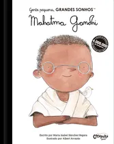 Comprar Gente pequena, Grandes sonhos. Mahatma Gandhi, de Vegara, María Isabel Sánchez. Gente pequena, GRANDES SONHOS Editorial Catapulta Editores Ltda, capa dura em português, 2021