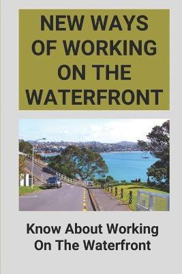 Libro New Ways Of Working On The Waterfront : Know About ...