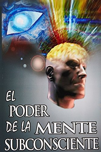 Libro : El Poder De La Mente Subconsciente (the Power Of ...