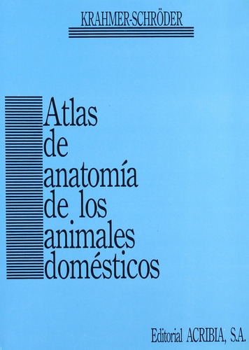 Atlas De Anatomía De Los Animales Domésticos