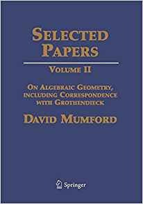 Selected Papers Volume Ii On Algebraic Geometry, Including C