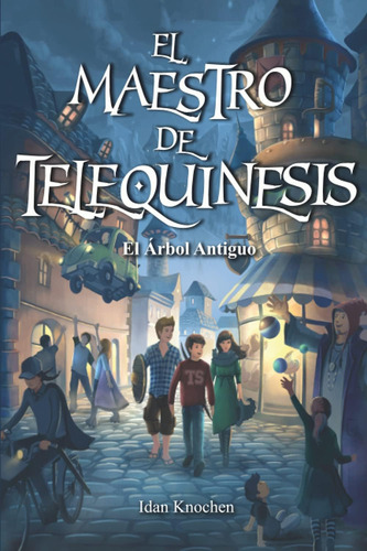 Libro: El Maestro De Telequinesis: El Árbol Antiguo (the Of