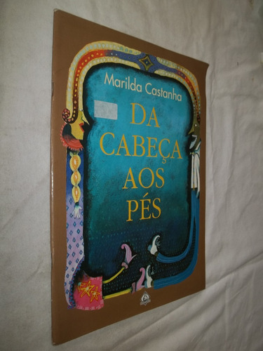 Livro - Da Cabeça Aos Pés - Marilda Castanha 
