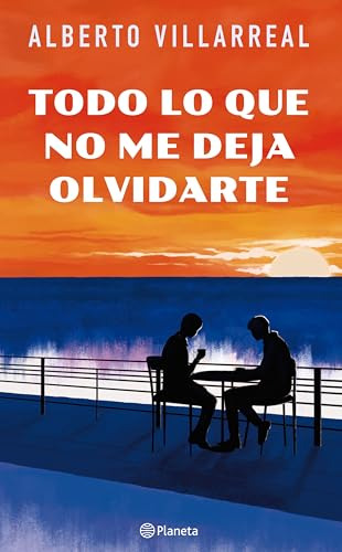 Libro Todo Lo Que No Me Deja Olvidarte  De Alberto Villarrea