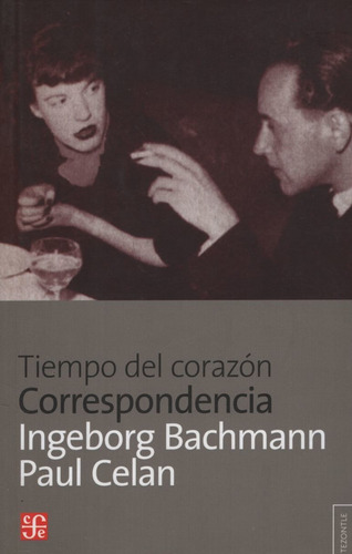 Tiempo Del Corazon Correspondencia - Bachmann / Celan