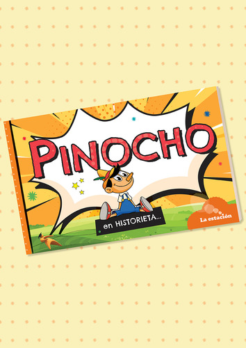 Pinocho En Historieta - La Estación - Estación Mandioca