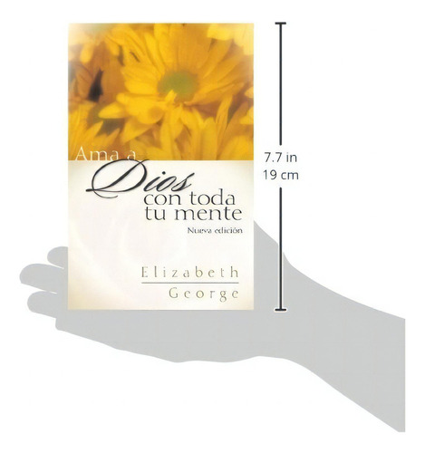 Ama A Dios Con Toda Tu Mente, Nueva Edición, De Elizabeth George. Editorial Portavoz, Tapa Blanda En Español, 2006