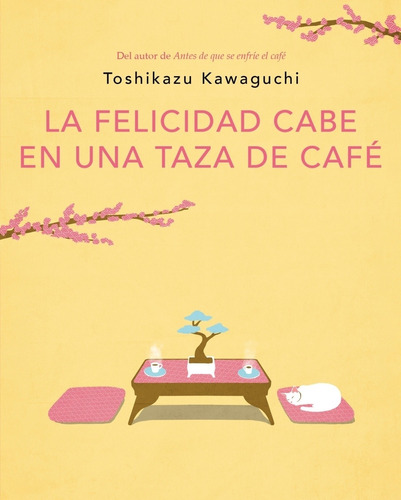 La Felicidad Cabe En Una Taza De Cafe - Toshikazu Kawaguchi
