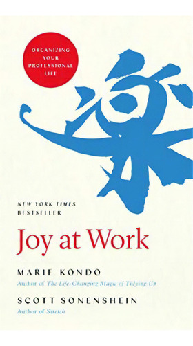 Joy At Work : Organizing Your Professional Life, De Marie Kondo. Editorial Little, Brown Spark, Tapa Dura En Inglés