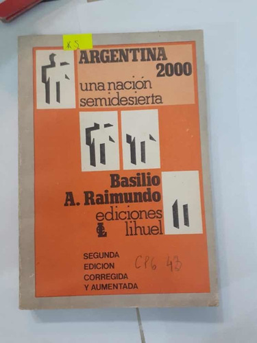 Argentina 2000 Una Nación Casi Desierta Raimundo