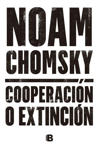 Cooperacion O Extincion - Noam Chomsky