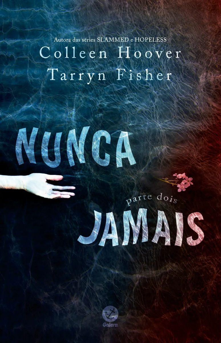 Livro Nunca jamais (Parte 2), de Hoover, Colleen, vol. 2. Editorial Galera, tapa mole, en português (2017)