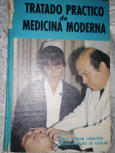 Libro Tratado Práctico De Medicina Moderna 