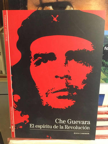 Che Guevara El Espiritu De La Revolución Jean Cormier