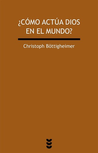 Cómo Actúa Dios En El Mundo?, Bottigheimer, Sígueme