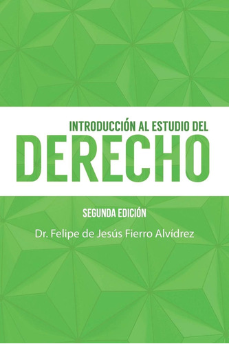 Libro: Introducción Al Estudio Del Derecho: Segunda Edición 