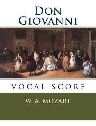 Libro Don Giovanni : Vocal Score - W A Mozart