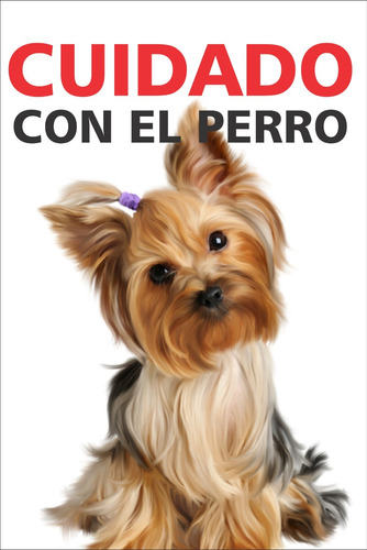 Cartel Grande Cuidado Perro Divertidos Yorkshire 30x20 K1