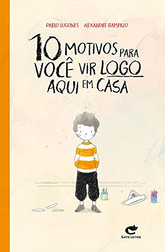 Libro 10 Motivos Para Voce Vir Logo Aqui Em Casa