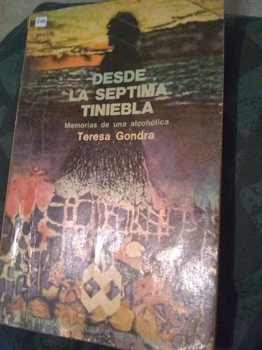 Libro Desde La Séptima Tiniebla Teresa Gondra Año 1978 