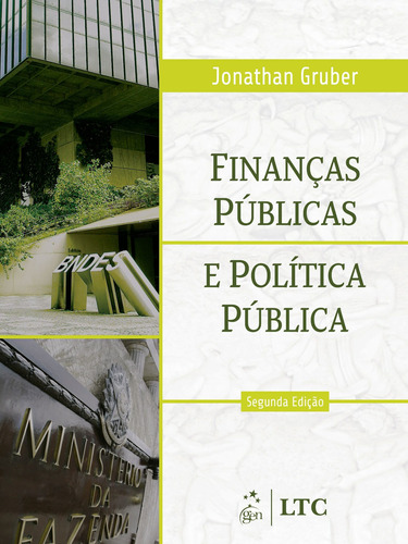 Finanças Públicas e Política Pública, de Gruber. LTC - Livros Técnicos e Científicos Editora Ltda., capa mole em português, 2008