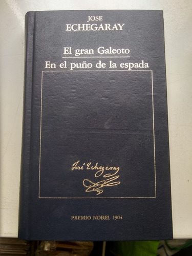 Libro El Gran Galeoto / En El Puño De La Espada. Recoleta