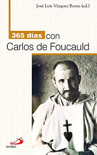 365 Días Con Carlos De Foucauld - Vázquez Borau, José Lui