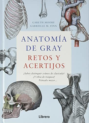 Anatomía De Gray : Retos Y Acertijos, De Moore, Gareth. Editorial Librero, Tapa Tapa Dura En Español