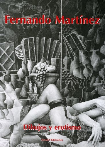 Fernando Martinez : Dibujos Y Erotismo - Martinez, Fernando