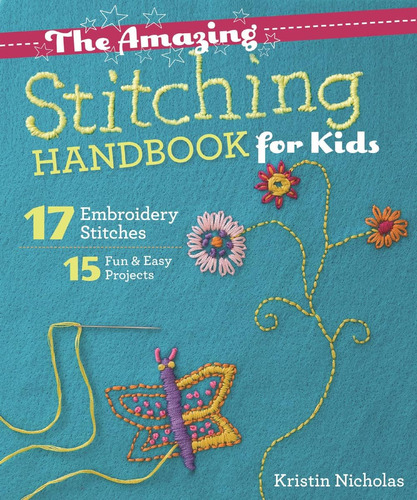 Libro: The Amazing Stitching Handbook For Kids: 17 Embroider