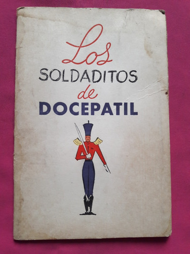 Los Soldaditos De Docepatil - Instituto Sidus - Buenos Aires