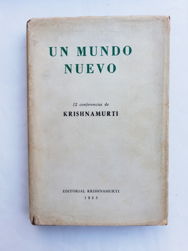 Krishnamurti / Un Mundo Nuevo - 12 Conferencias 1 Edic