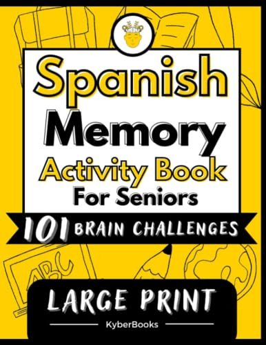 Spanish Activity Book For Seniors And Adults: 101 Relaxing M