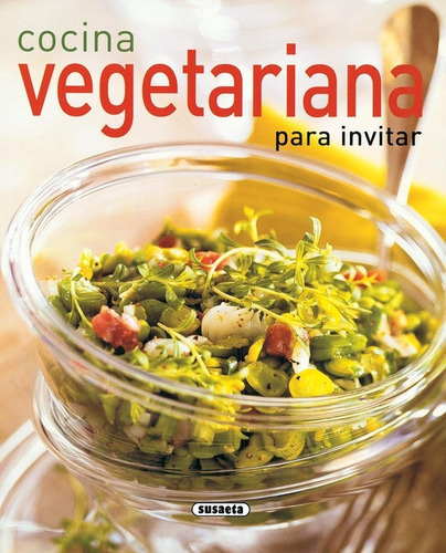 Cocina Vegetariana Para Invitar, De López, Cha. Editorial Susaeta, Tapa Blanda En Español