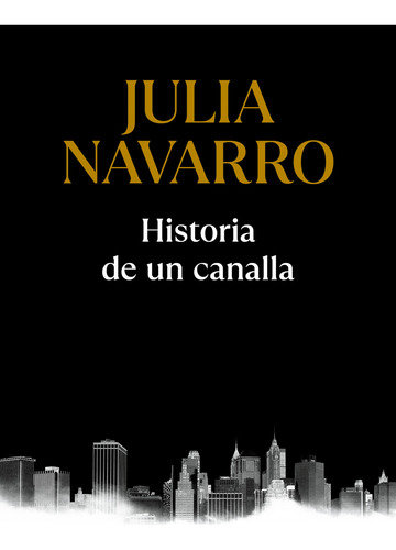 Historia De Un Canalla Navarro, Julia Debolsillo