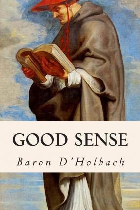 Good Sense - Baron D'holbach (paperback)