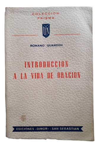 Introduccion A La Vida De Oracion Romano Guardini