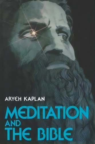 Meditation And The Bible, De Rabbi Aryeh Kaplan. Editorial Red Wheel/weiser, Tapa Blanda En Inglés