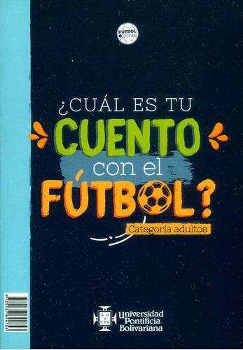 ¿cuál Es Tu Cuento Con El Fútbol Categoría Adultos What Is Y