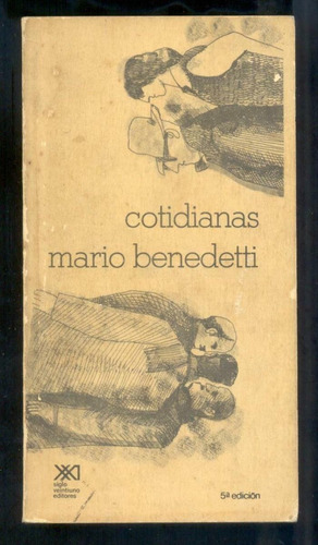 Mario Benedetti - Cotidianas - Poemas México Siglo Xxi 1982