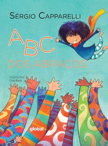 ABC dos abraços, de Capparelli, Sergio. Editora Grupo Editorial Global, capa mole em português, 2017