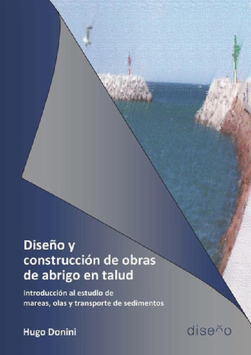 Libro - Construccion De Obras De Abrigo En Talud Hugo Donin