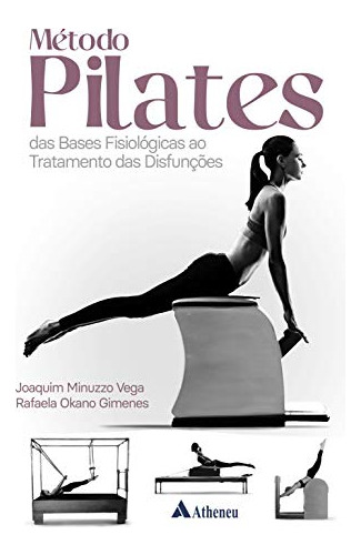 Libro Método Pilates Das Bases Fisiológicas Ao Tratamento Da