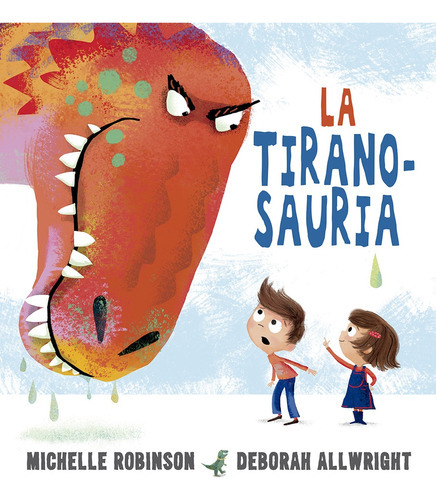 Tiranosauria,la, De Allwright Michelle. Editorial Picarona, Tapa Blanda, Edición 1 En Español